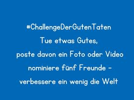 #ChallengeDerGutenTaten: Heute schon etwas Gutes getan?